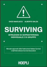 Surviving. Istruzioni di sopravvivenza individuale e di gruppo