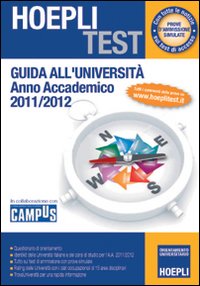 Hoepli test. Guida all'Università. Anno Accademico 2011/2012