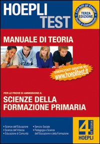 Hoepli test. Manuale di teoria per i test di ammissione all'università.. Vol. 4: Scienze della formazione primaria