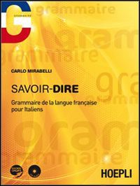 Savoir-dire. Grammaire de la langue français pour italiens
