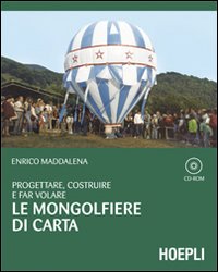 Progettare, costruire e far volare le mongolfiere di carta