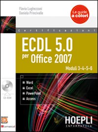 ECDL 5.0 per Office 2007. Vol. 2