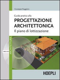 Guida pratica alla progettazione architettonica. Il piano di lottizzazione