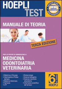Hoepli test. Manuale di teoria per i test di ammissione all'università. Vol. 6: Medicina, odontoiatria e protesi dentaria