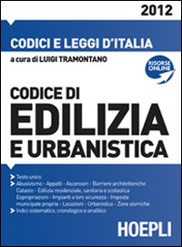 Codice dell'edilizia e dell'urbanistica 2012