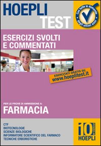 Hoepli test. Farmacia. Esercizi svolti e commentati