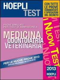 Hoepli test. Prove simulate. Medicina, odontoiatria, veterinaria