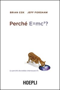 Perché E=mc²? (e perché dovrebbe interessarci?)