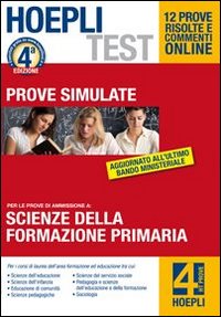 Hoepli test. Prove simulate. Scienze della formazione primaria. Vol. 4