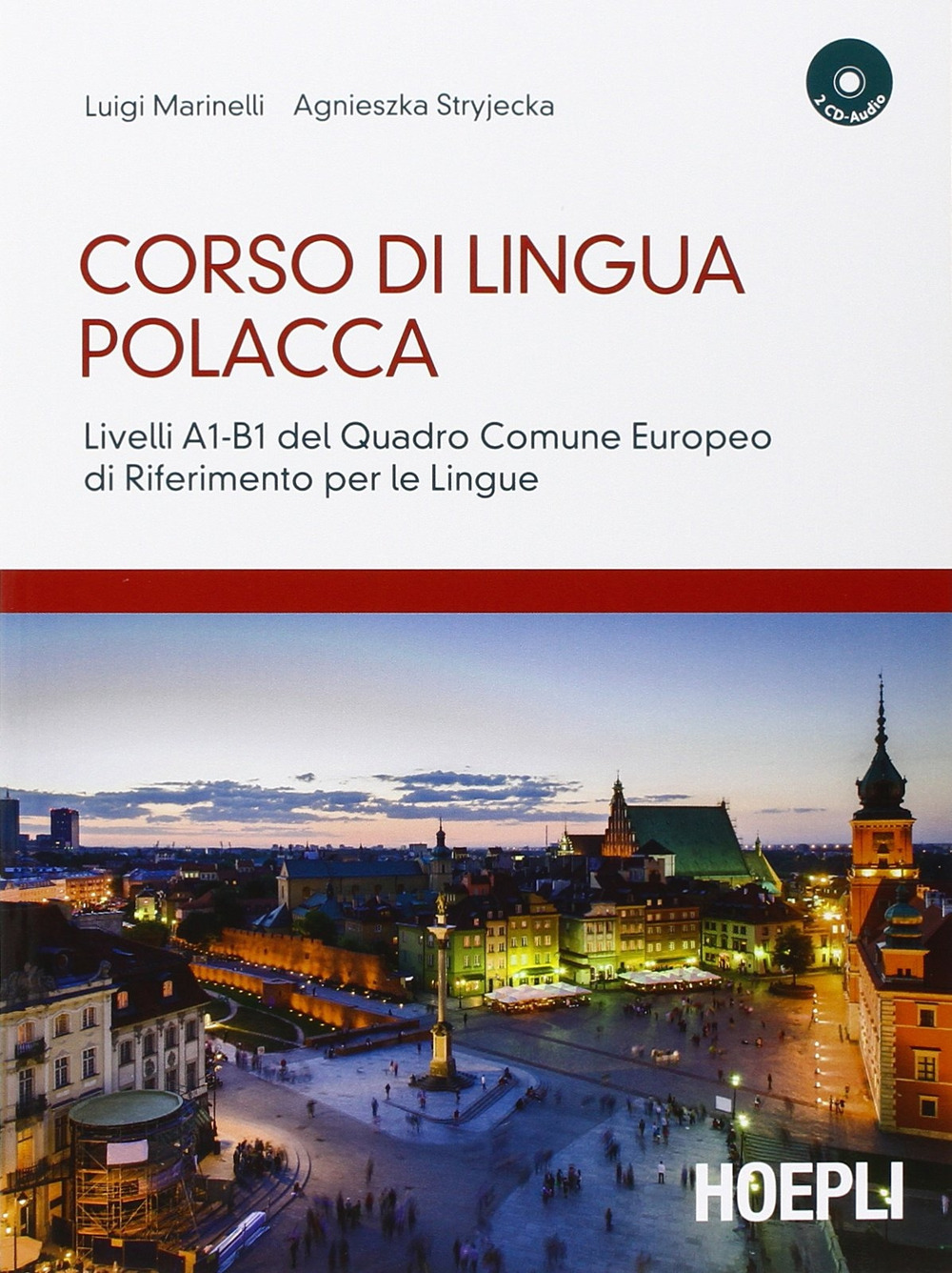 Corso di lingua polacca. Livelli A1-B1 del quadro comune Europeo di riferimento per le lingue