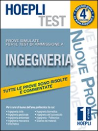 Hoepli test. Prove di ammissione per i corsi di laurea a numero chiuso. Vol. 11: Ingegneria