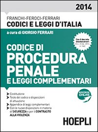 Codice di procedura penale e leggi complementari 2014
