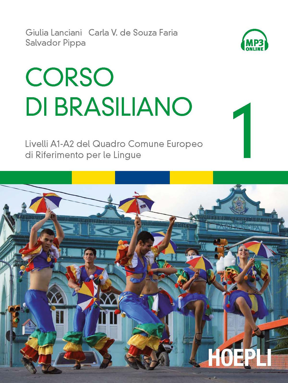 Corso di brasiliano. Livelli A1-A2 del quadro comune europeo di riferimento per le lingue. Vol. 1