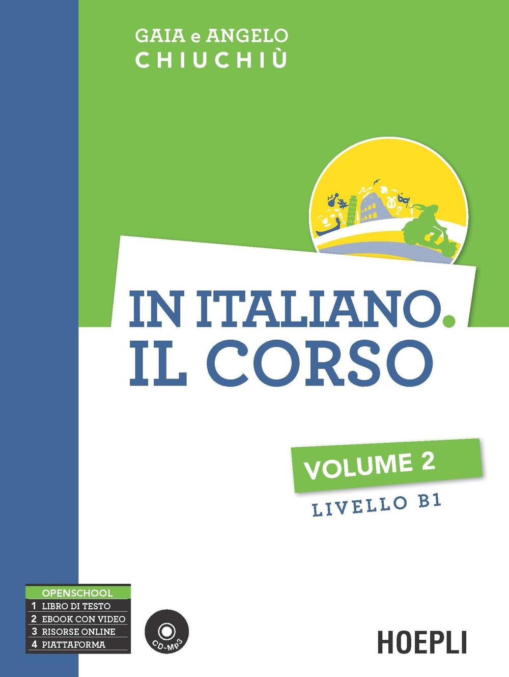In italiano. Il corso. Livello B1. Vol. 2