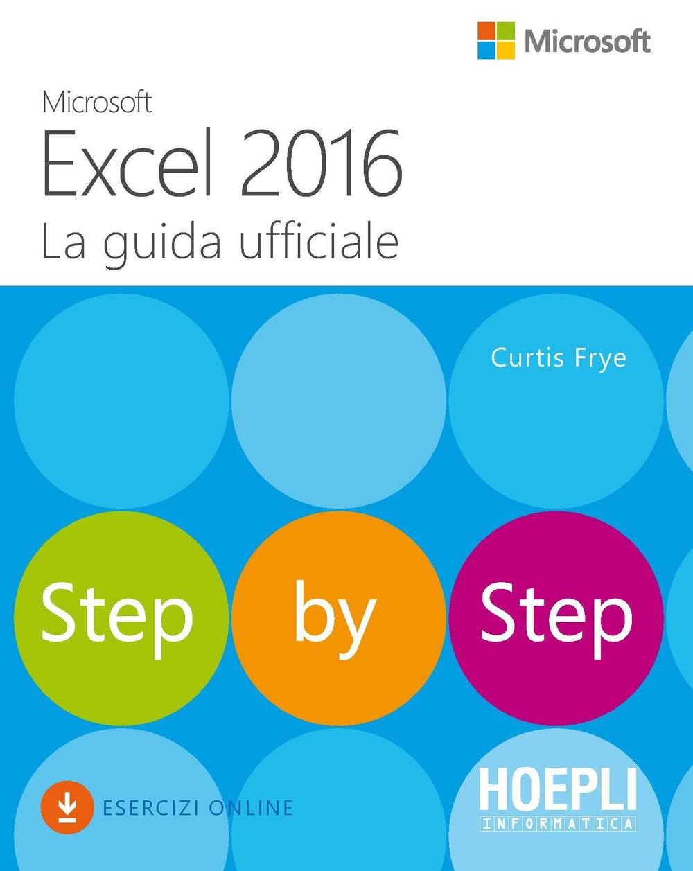 Microsoft Excel 2016. La guida ufficiale