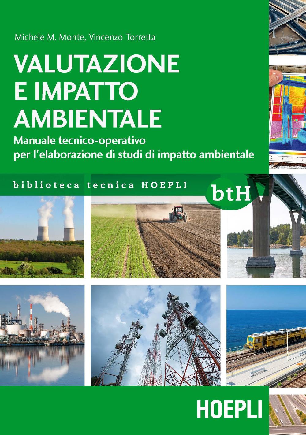 Valutazione e impatto ambientale. Manuale tecnico-operativo per l'elaborazione di studi di impatto ambientale