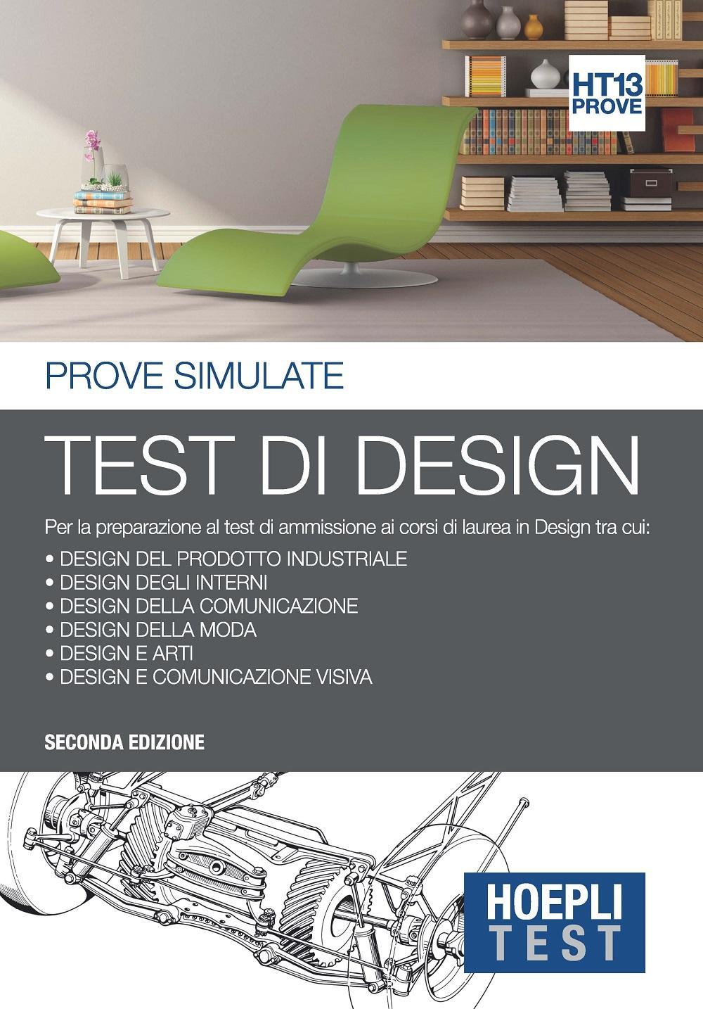 Hoepli Test. Test di design. Prove simulate. Per la preparazione ai corsi di laurea in Design