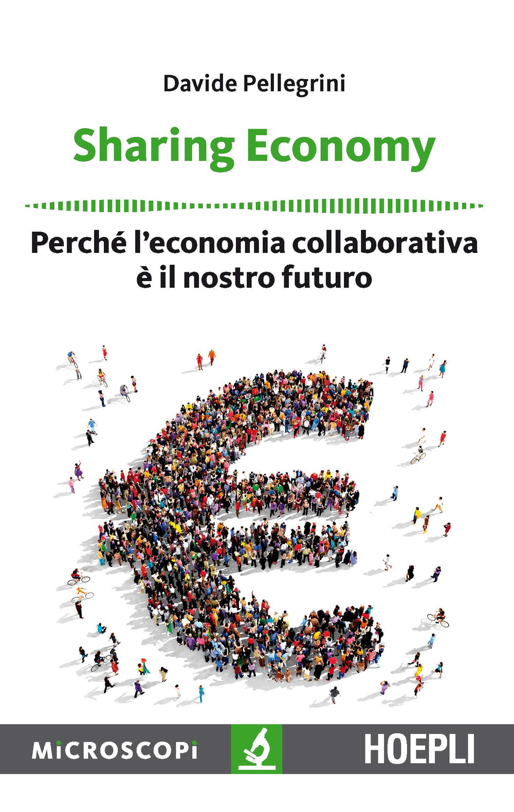 Sharing economy. Perché l’economia collaborativa è il nostro futuro