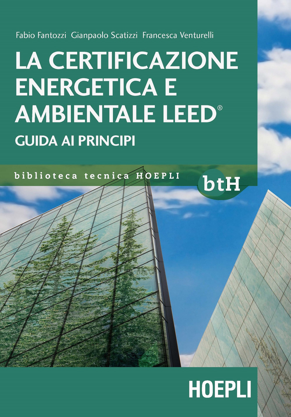 La certificazione energetica e ambientale Leed. Guida ai principi