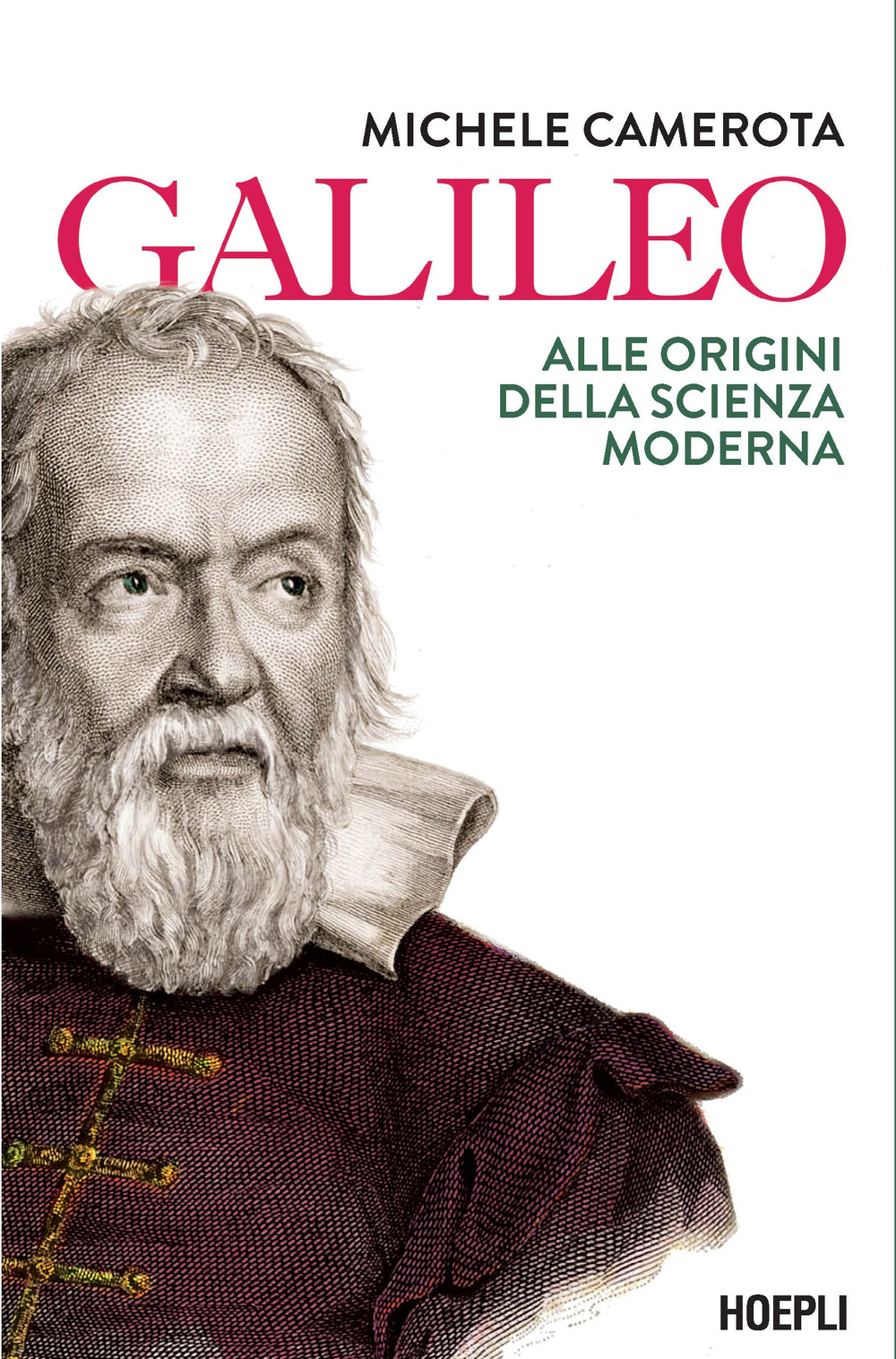 Galileo. Alle origini della scienza moderna