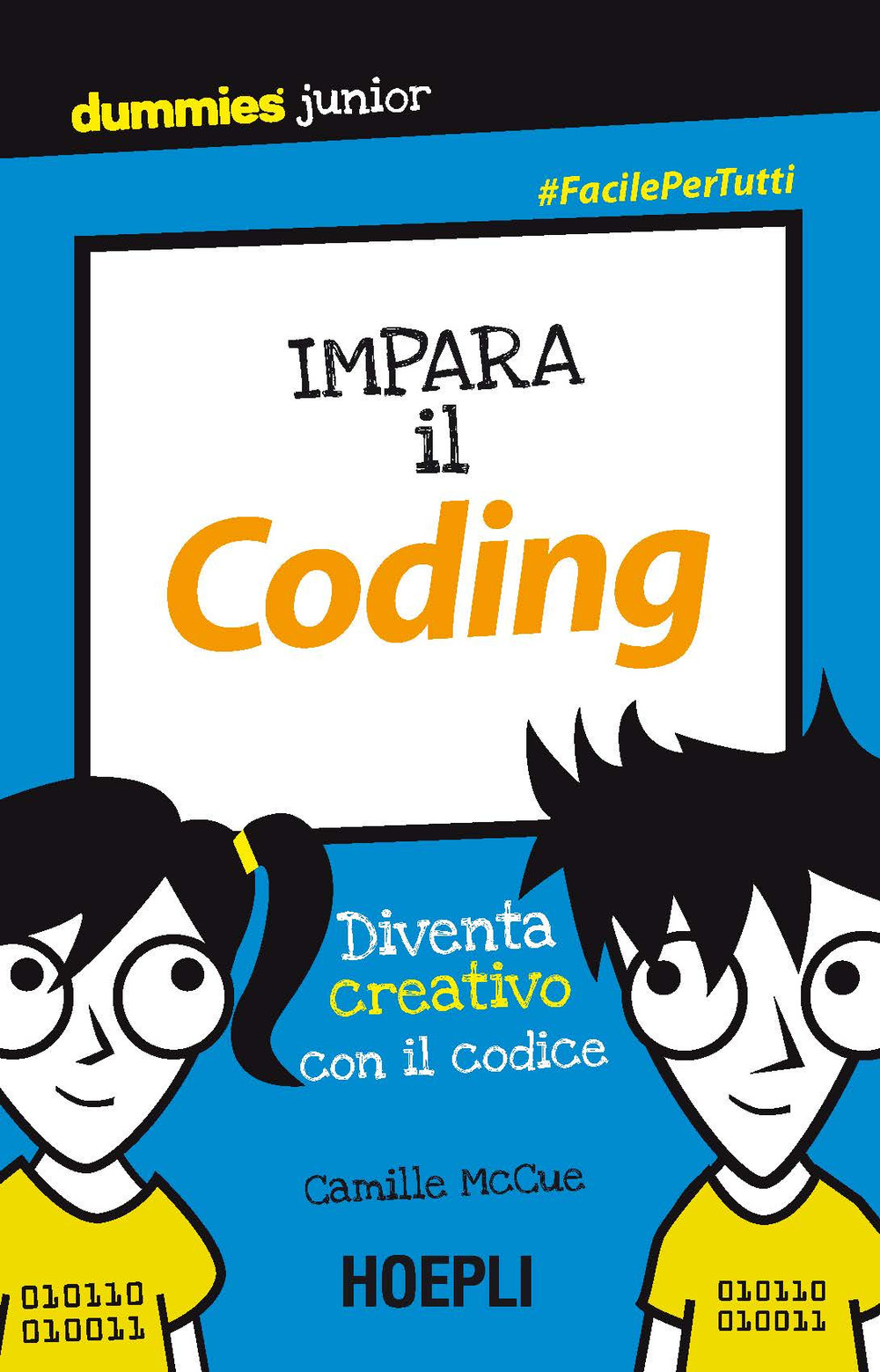 Impara il coding. Diventa creativo con il codice