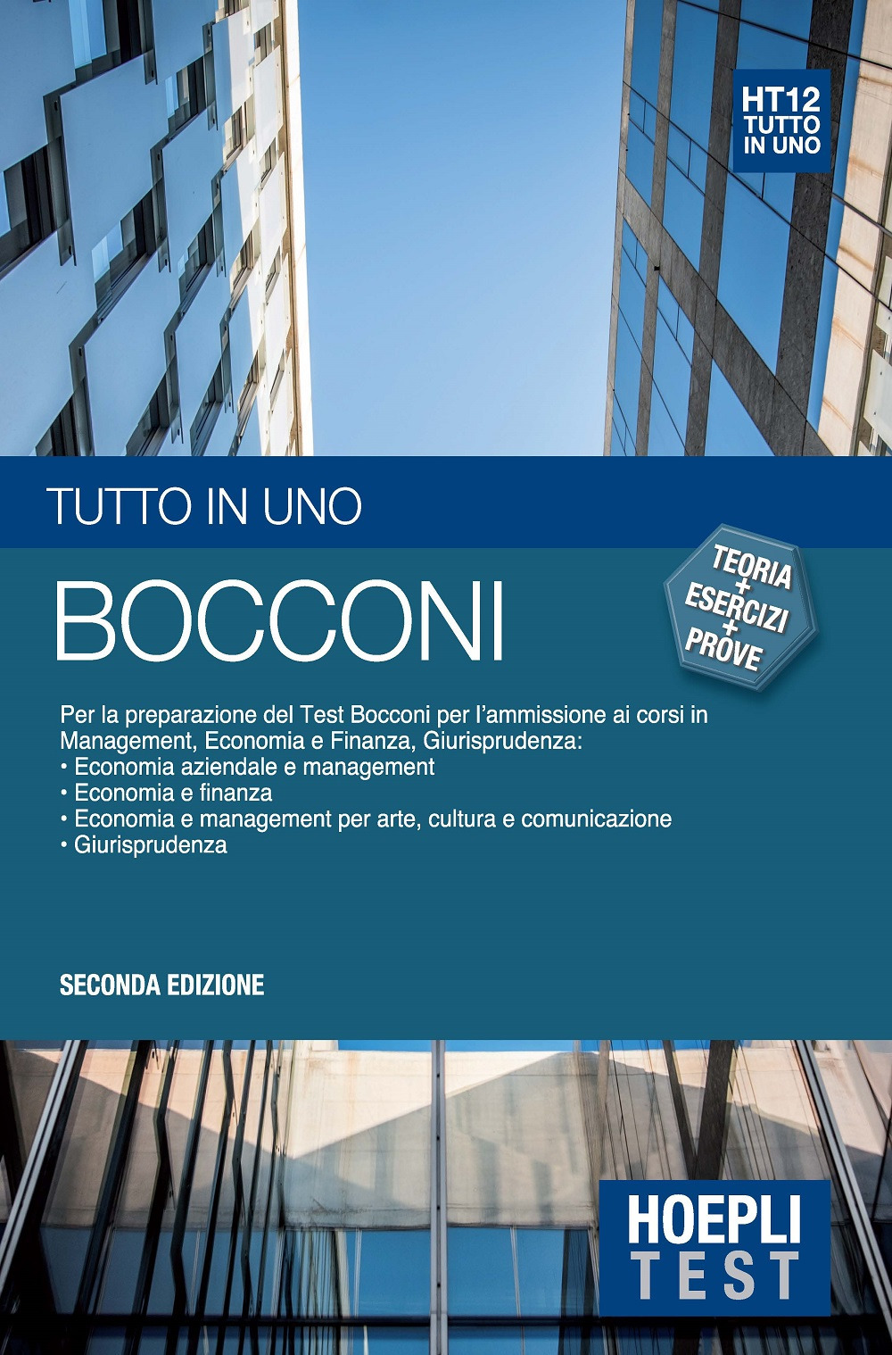Bocconi. Tutto in uno. Per la preparazione del test Bocconi per l'ammissione ai corsi in management, economia e finanza, giurisprudenza