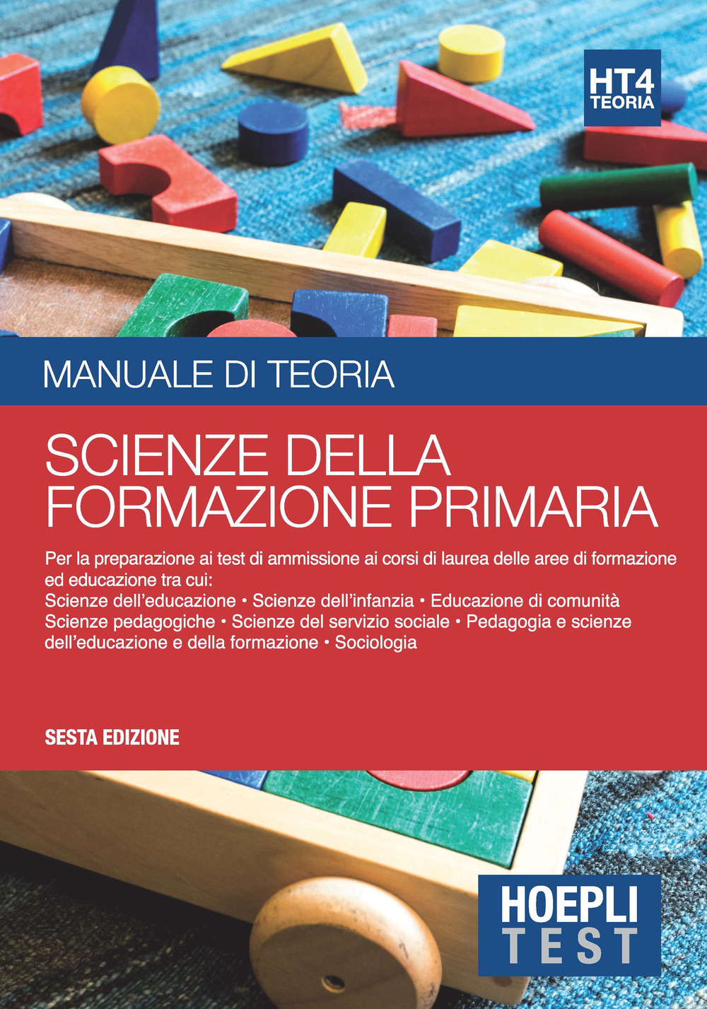 Hoepli test. Scienze della formazione primaria. Manuale di teoria. Per i test di ammissione all'università