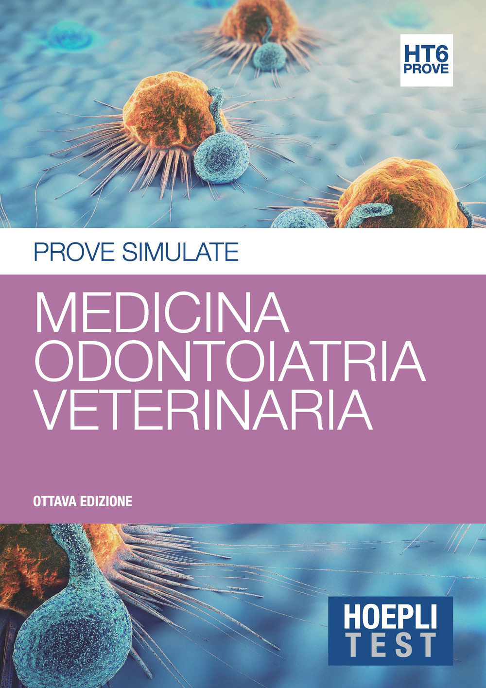 Hoepli test. Prove simulate. Vol. 6: Medicina, odontoiatria e protesi dentaria