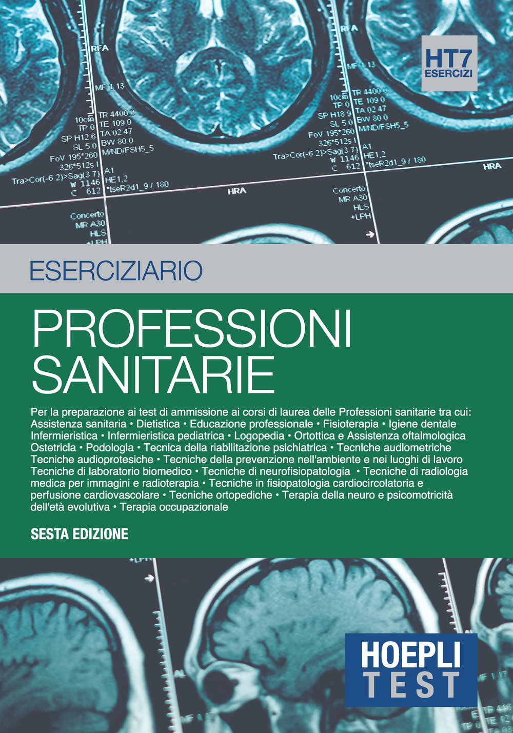 Hoepli test. Esercizi svolti e commentati per i test di ammissione all'università. Vol. 7: Professioni sanitarie