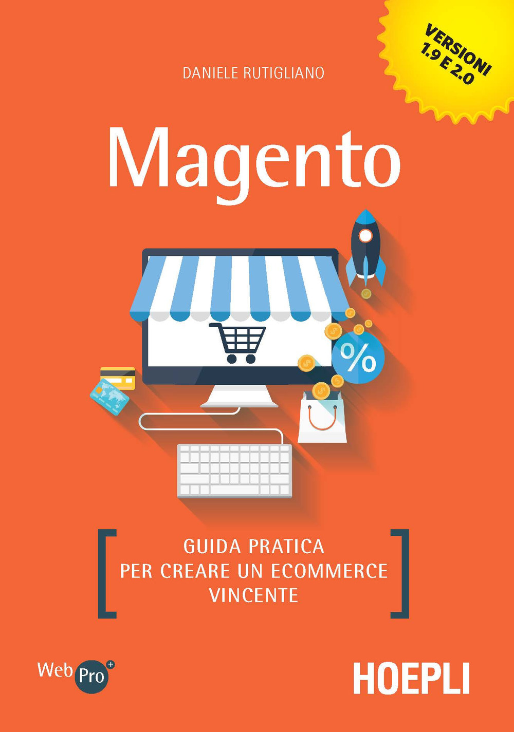Magento. Guida pratica per creare un ecommerce vincente