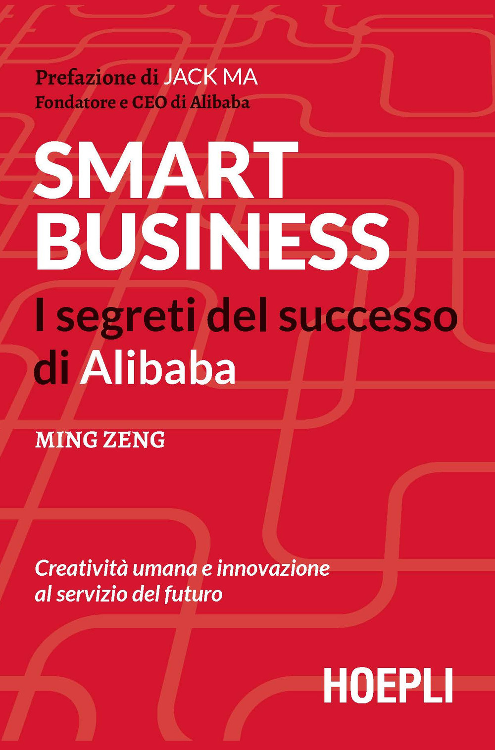 Smart business. I segreti del successo di Alibaba