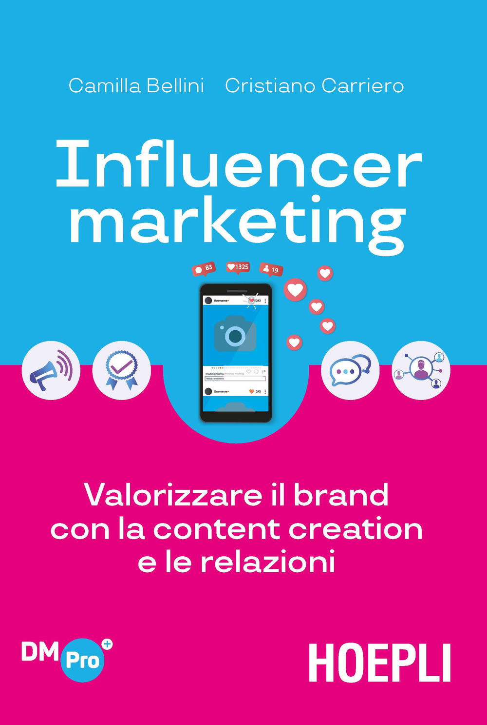 Influencer marketing. Valorizzare il brand con la content creation e le relazioni