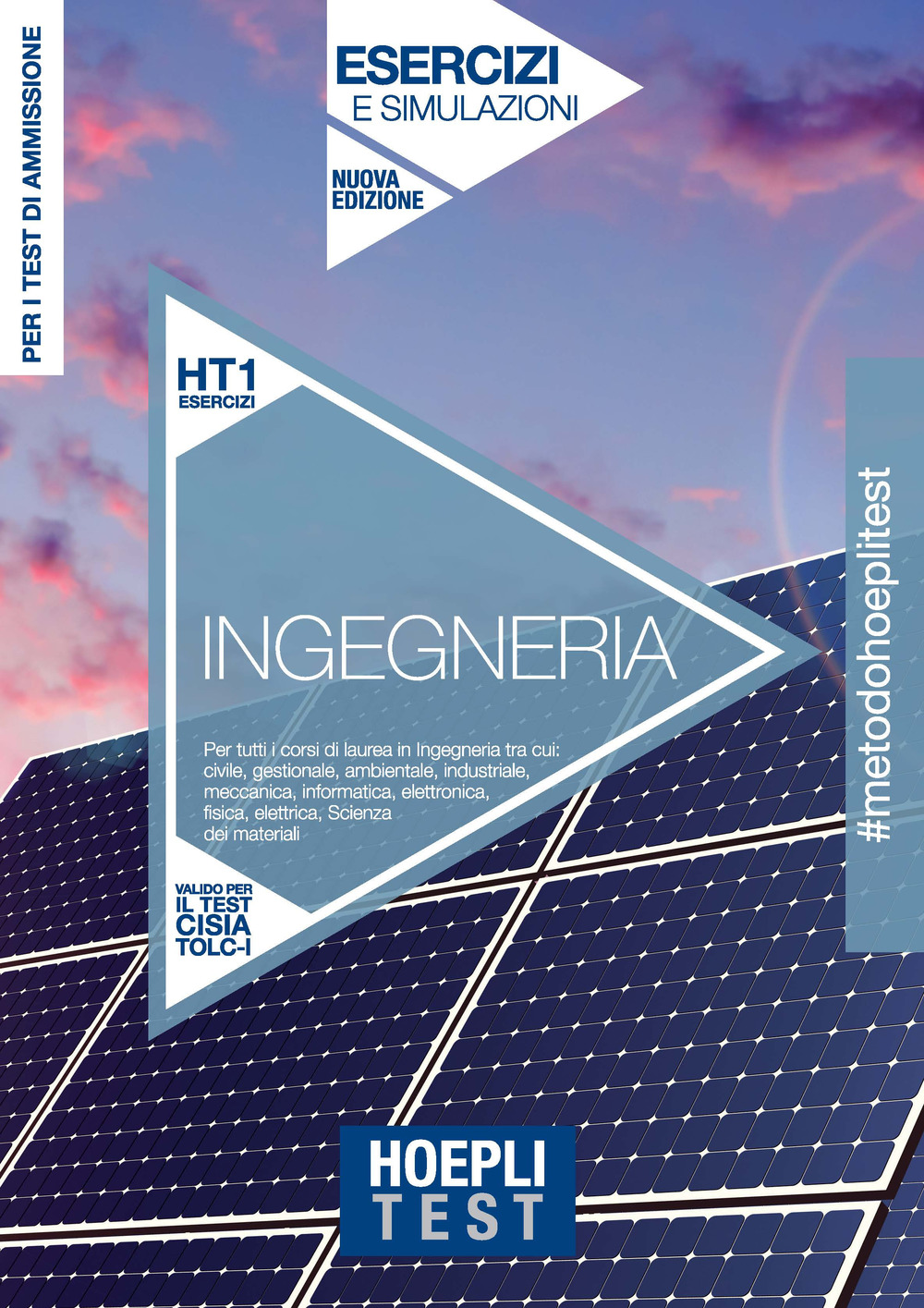 Hoepli test. Ingegneria. Esercizi e simulazioni. Per tutti i corsi di laurea in Ingegneria