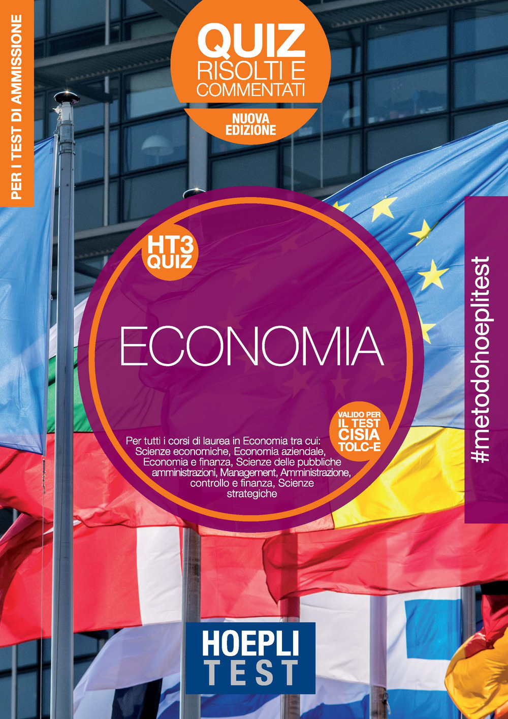 Hoepli Test. Economia. Quiz risolti e commentati. Per tutti i corsi di laurea in Economia