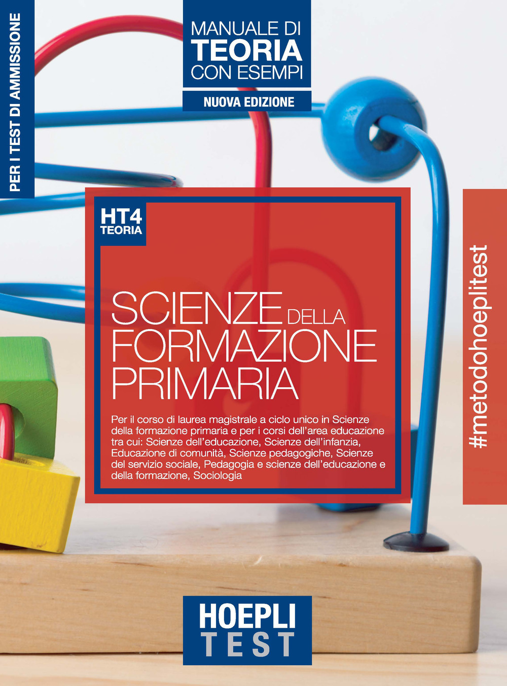 Hoepli test. Scienze della formazione primaria. Manuale di teoria con esempi. Per i test di ammissione all'università