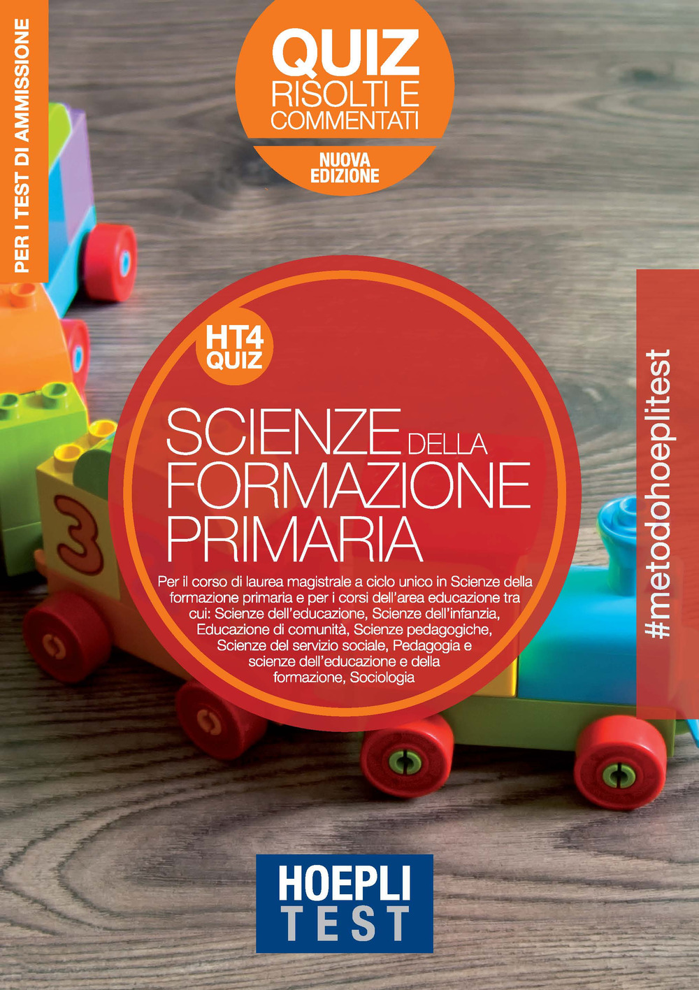 Hoepli Test. Scienze della formazione primaria. Quiz risolti e commentati. Per i test di ammissione all'università