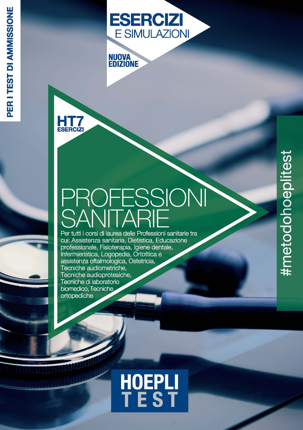 Hoepli Test. Professioni sanitarie. Esercizi e simulazioni. Per i test di ammissione all'università