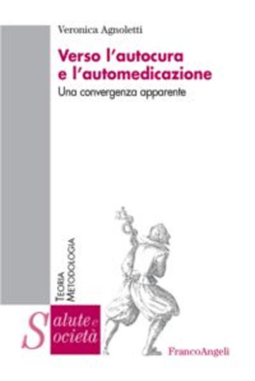 Verso l'autocura e l'automedicazione. Una convergenza apparente
