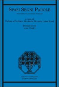 Spazi segni parole. Percorsi di viaggiatrici italiane