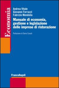 Manuale di economia, gestione e legislazione delle imprese di ristorazione