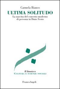 Ultima solitudo. La nascita del concetto moderno di persona in Duns Scoto