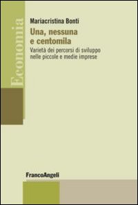 Una, nessuna e centomila. Varietà dei percorsi di sviluppo nelle piccole e medie imprese