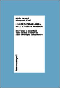 L'imprenditorialità nell'azienda lapidea. Rilevanza e caratteri delle radici territoriali nelle strategie competitive