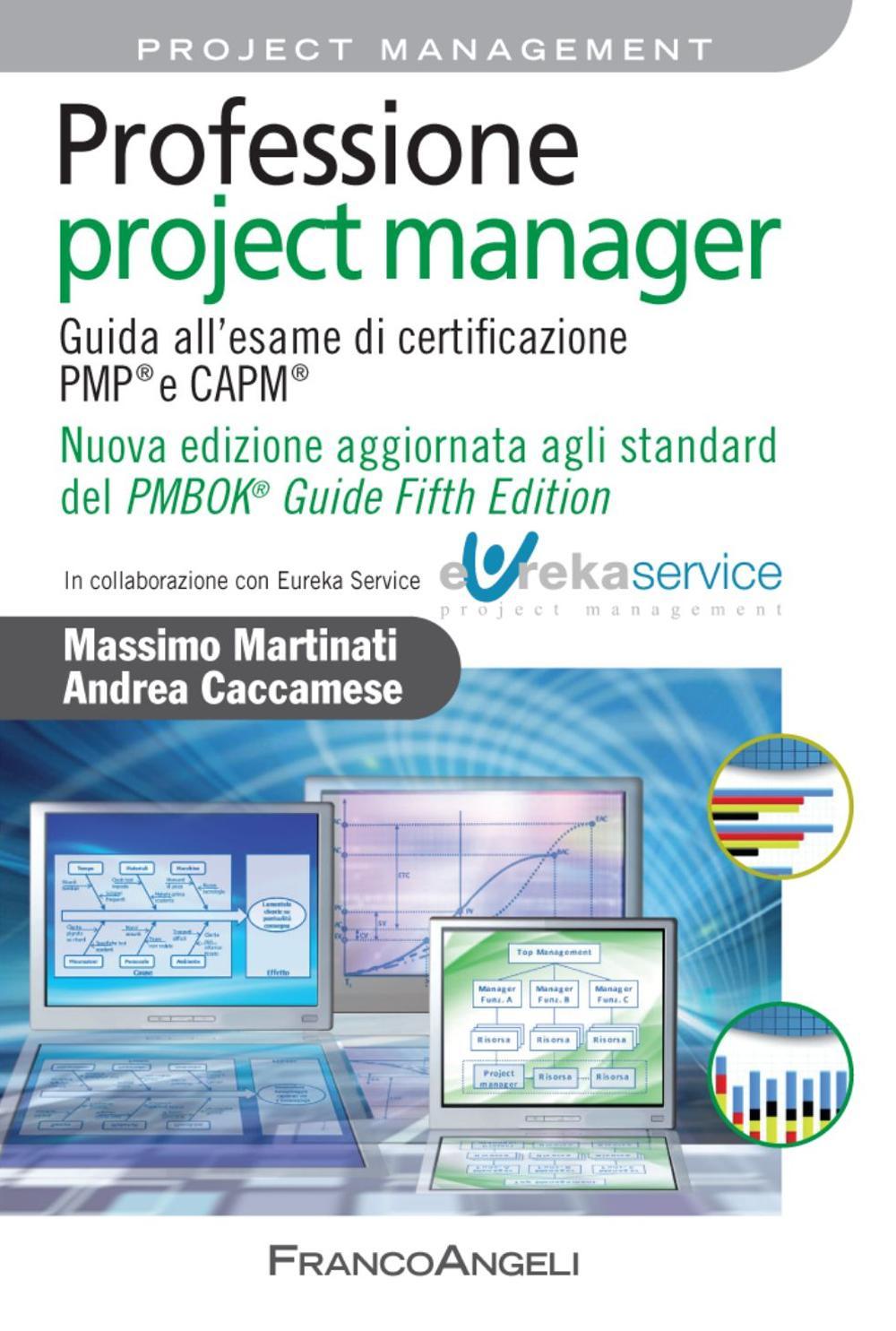 Professione project manager. Guida all'esame di certificazione PMP® e CAPM®