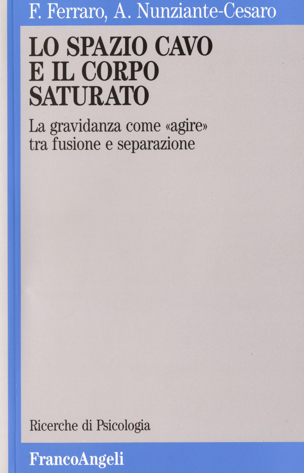 Lo spazio cavo e il corpo saturato. La gravidanza come «Agire» tra fusione e separazione