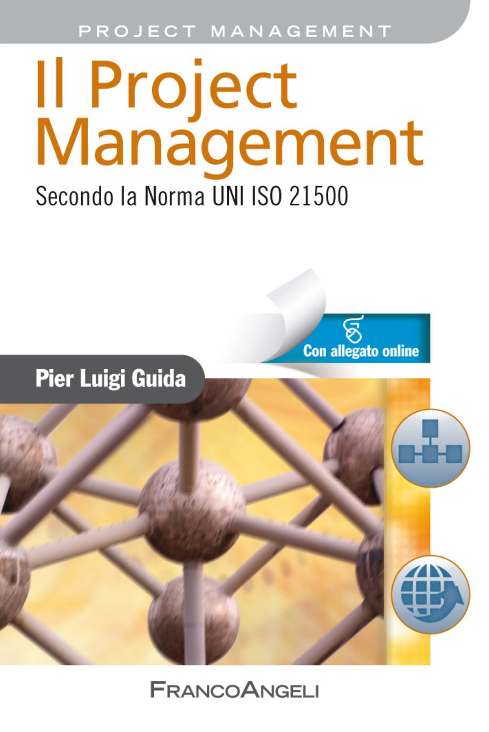 Il project management. Secondo la norma UNI ISO 21500
