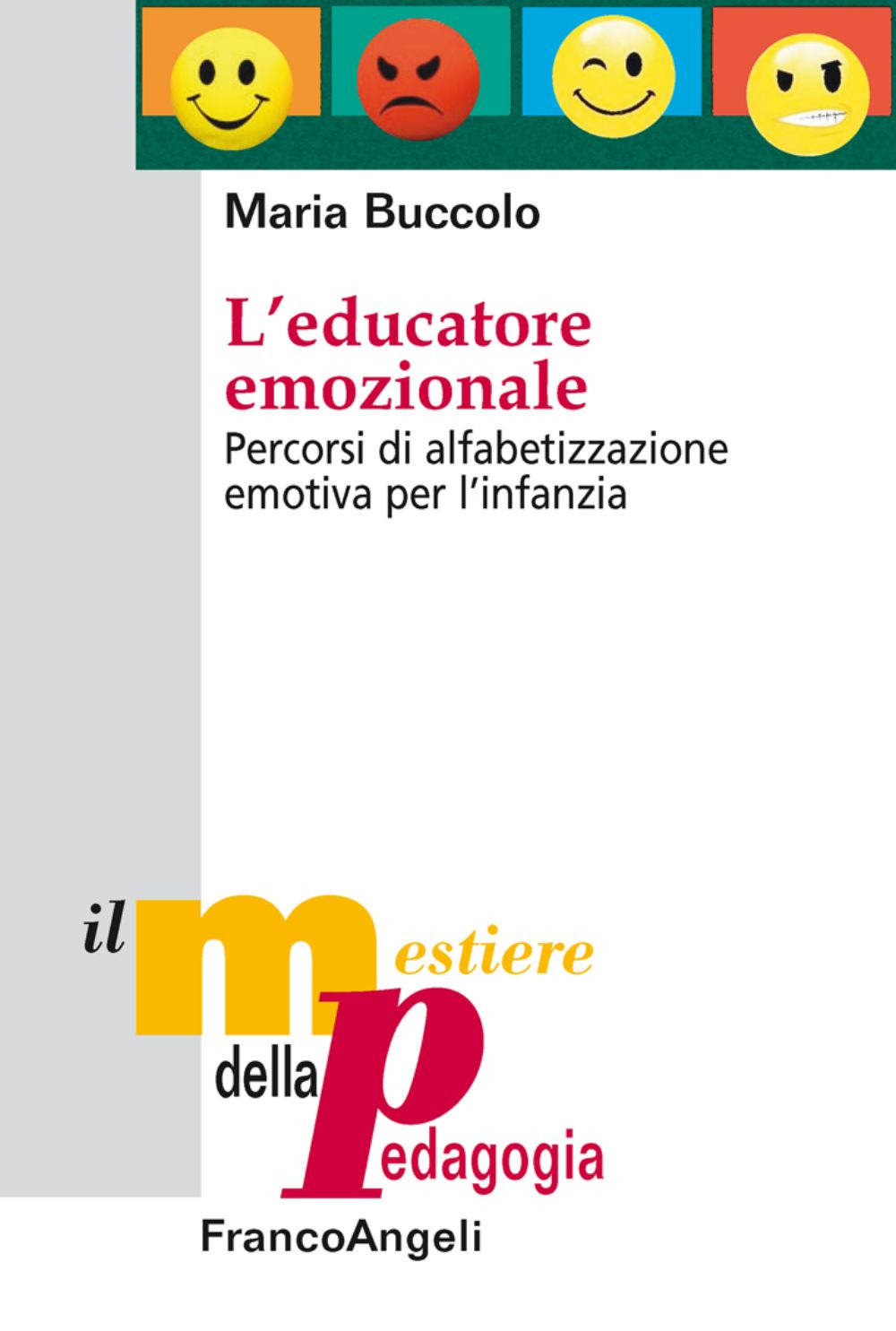 L'educatore emozionale. Percorsi di alfabetizzazione emotiva per l'infanzia