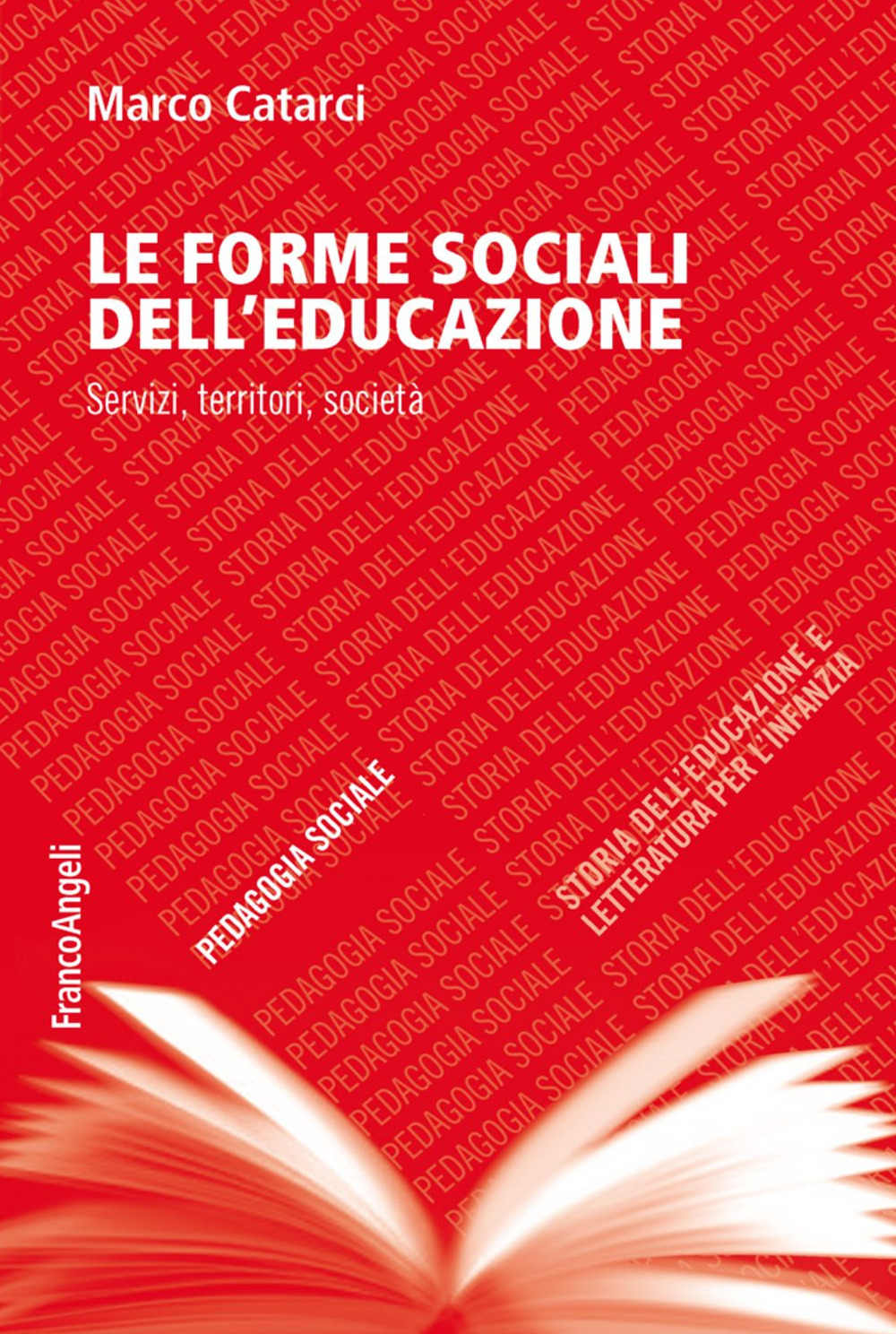 Le forme sociali dell'educazione. Servizi, territori, società