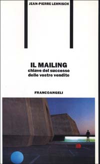 Il mailing, chiave del successo delle vostre vendite