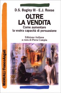 Oltre la vendita. Come aumentare la vostra capacità di persuasione